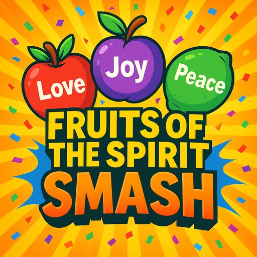 Fruit of Spirit Smash Rush